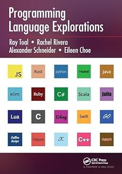 programming language explorations 1st edition ray toal ,rachel rivera ,alexander schneider ,eileen choe