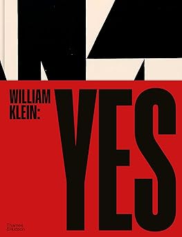 william klein yes 1st edition william klein ,david campany 0500545588, 978-0500545584