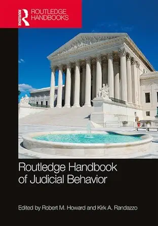 routledge handbook of judicial behavior 1st edition robert m howard ,kirk a randazzo 1138913359,
