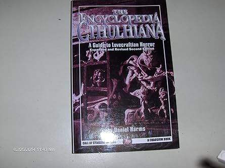 the encyclopedia cthulhiana a guide to lovecraftian horror 1st edition daniel harms 1568821190, 978-1568821191