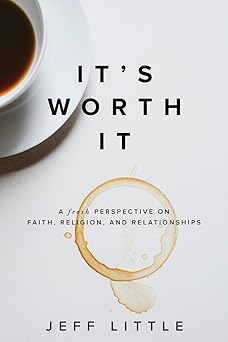 its worth it 1st edition jeff little 0692351698, 978-0692351697