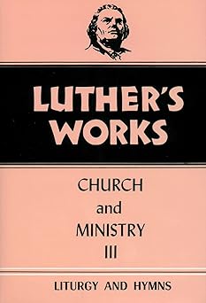 luthers works church and ministry iii 041 1st edition eric w gritsch ,martin luther 0800603419, 978-0800603410