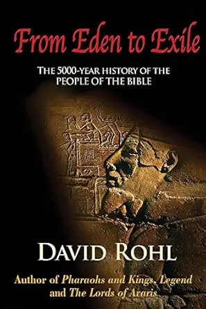 from eden to exile the five thousand year history of the people of the bible 1st edition david rohl