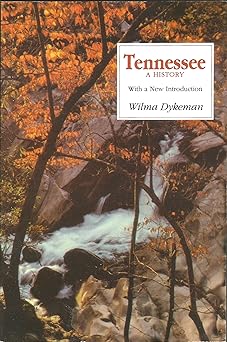 tennessee a history 1st edition wilma dykeman 0961385995, 978-0961385996