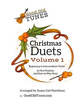 christmas duets volume 1 for beginning to intermediate violin in first position and easy to play keys 1st