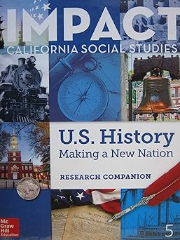 imapct california social studies u s history making a new nation grade 5 1st edition emily m schell james