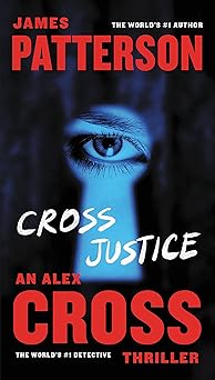 cross justice 1st edition james patterson 1455585130, 978-1455585137