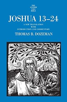 joshua 13 24 a new translation with introduction and commentary 1st edition thomas b dozeman 0300265409,