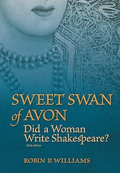 sweet swan of avon did a woman write shakespeare 1st edition robin p williams ph d 1796336920, 978-1796336924