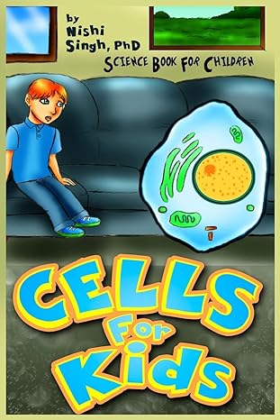 cells for kids 1st edition nishi singh 149491798x, 978-1494917982