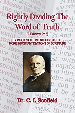 rightly dividing the word of truth 1st edition dr c i scofield 1086648137, 978-1086648133