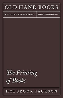the printing of books including an introductory essay by william morris 1st edition holbrook jackson ,william