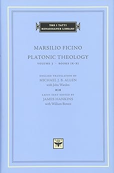 platonic theology volume 3 books ixa xi 1st edition marsilio ficino ,james hankins ,michael j b allen