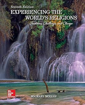 looseleaf for experiencing the worlds religions tradition challenge and change 1st edition michael molloy