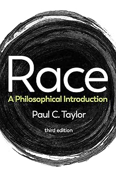 race a philosophical introduction 1st edition paul c taylor 1509532900, 978-1509532902