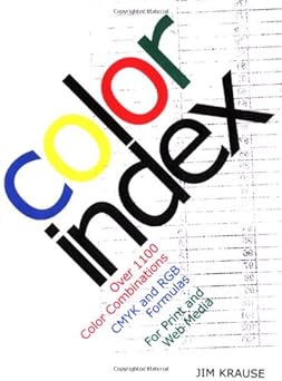 color index over 1100 color combinations cmyk and rgb formulas for print and web media 1st edition jim krause
