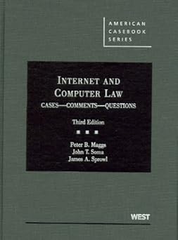 internet and computer law cases comments questions 3d 1st edition peter b maggs ,john t soma ,james a sprowl