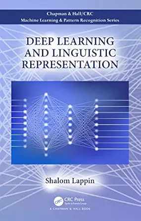 deep learning and linguistic representation 1st edition shalom lappin 0367649470, 978-0367649470