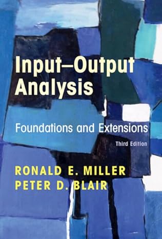 input output analysis foundations and extensions 1st edition ronald e miller ,peter d blair 1108723535,
