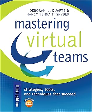 mastering virtual teams strategies tools and techniques that succeed 1st edition deborah l duarte ,nancy