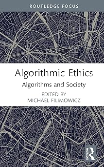 algorithmic ethics 1st edition michael filimowicz 103229065x, 978-1032290652