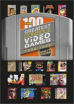 the 100 greatest console video games 1988a 1998 1st edition brett weiss 0764364324, 978-0764364327