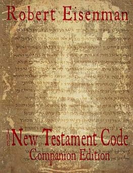 the new testament code 1st edition robert eisenman 1796396540, 978-1796396546