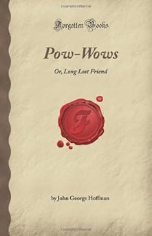 pow wows or long lost friend 1st edition john george hoffman 1605060402, 978-1605060408