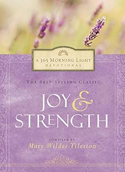 joy and strength 365 morning light devotional 1st edition mary wilder tileston 160936824x, 978-1609368241