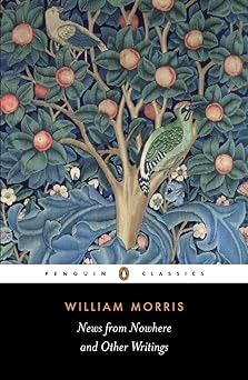news from nowhere and other writings 1st edition william morris ,clive wilmer 0140433309, 978-0140433302