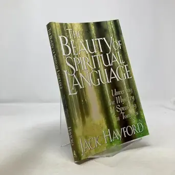 the beauty of spiritual language 1st edition jack w hayford 0785272682, 978-0785272687