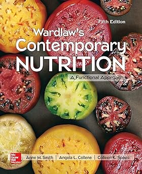 wardlaws contemporary nutrition a functional approach does not come with access code 1st edition anne smith