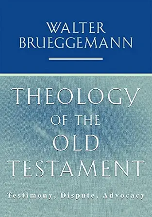 theology of the old testament testimony dispute advocacy 1st edition walter brueggemann ,rebecca j kruger