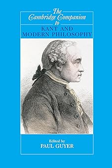 the cambridge companion to kant and modern philosophy 1st edition paul guyer 0521529956, 978-0521529952