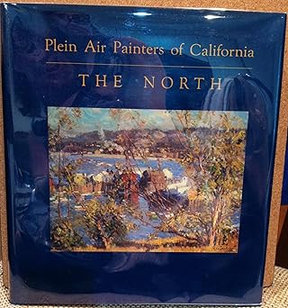 plein air painters of california the north 1st edition ruth lilly westphal ,janet b dominik 0961052015,