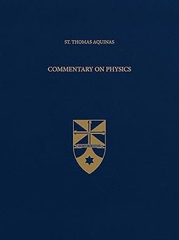 commentary on physics 1st edition saint thomas aquinas ,the aquinas institute 1623400473, 978-1623400477