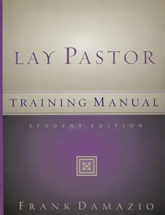 lay pastor training manual student editon 1st edition frank damazio 1886849064, 978-1886849068