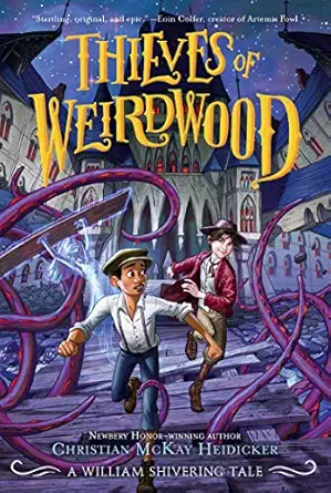 thieves of weirdwood a william shivering tale 1st edition christian mckay heidicker ,william shivering ,anna