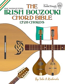 the irish bouzouki chord bible gdae mandolin style tuning 1 728 chords 1st edition tobe a richards