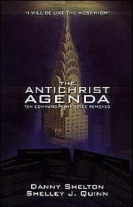 the antichrist agenda ten commandments twice removed 1st edition danny shelton 0972088830, 978-0972088831