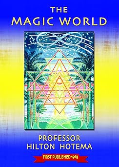 the magic world 1st edition professor hilton hotema ,prizgar g 1683650484, 978-1683650485