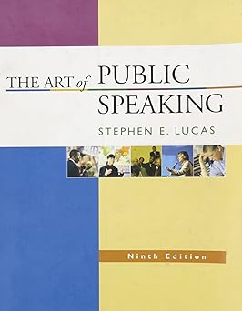 the art of public speaking 1st edition stephen e lucas 007313564x, 978-0073135649