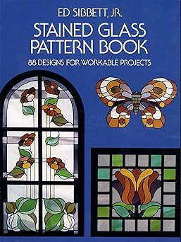 stained glass pattern book 88 designs for workable projects 1st edition ed sibbett jr 048623360x,