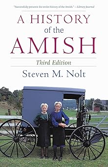 a history of the amish 1st edition steven m nolt 1680990659, 978-1680990652