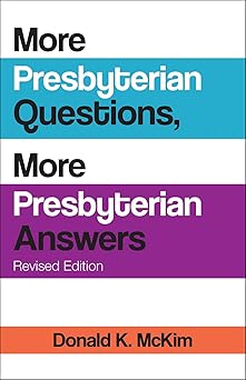 more presbyterian questions more presbyterian answers 1st edition donald k mckim 0664263267, 978-0664263263