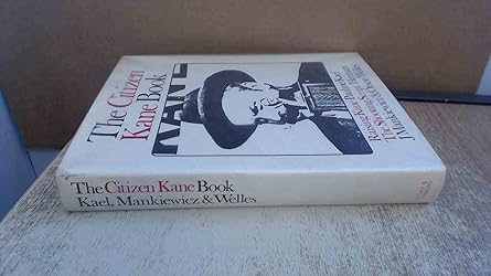 the citizen kane book raising kane and the shooting script 1st edition and orson welles kael, pauline, herman