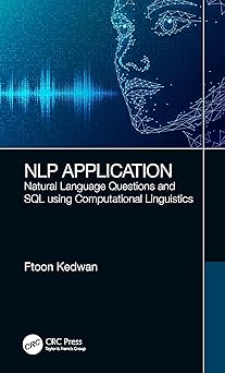 nlp application natural language questions and sql using computational linguistics 1st edition ftoon kedwan