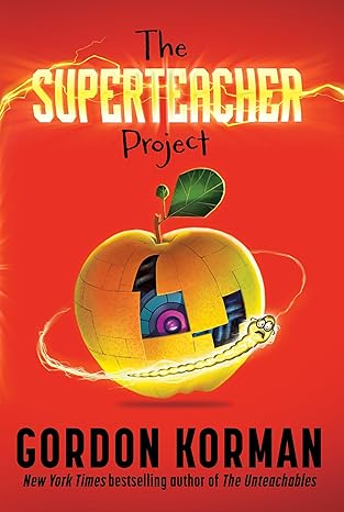 the superteacher project 1st edition gordon korman 0063032805, 978-0063032804