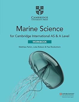 cambridge international as and a level marine science workbook 1st edition matthew parkin 1108790496,