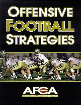 offensive football strategies 1st edition american football coaches association 0736001395, 978-0736001397